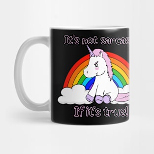 Sarcasm and Rainbows and Unicorns 2 Mug